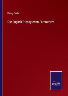 Couverture_Our English Presbyterian Forefathers