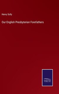 Couverture_Our English Presbyterian Forefathers