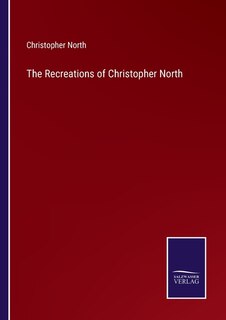 Couverture_The Recreations of Christopher North