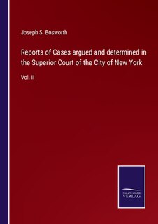 Front cover_Reports of Cases argued and determined in the Superior Court of the City of New York
