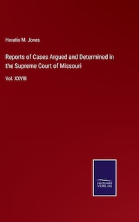 Front cover_Reports of Cases Argued and Determined in the Supreme Court of Missouri