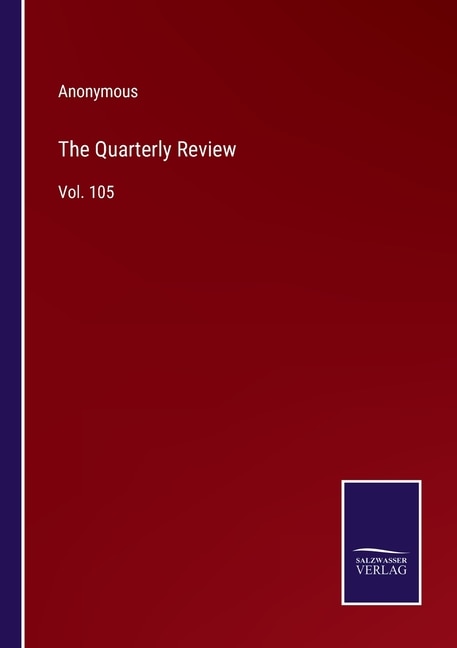 The Quarterly Review: Vol. 105