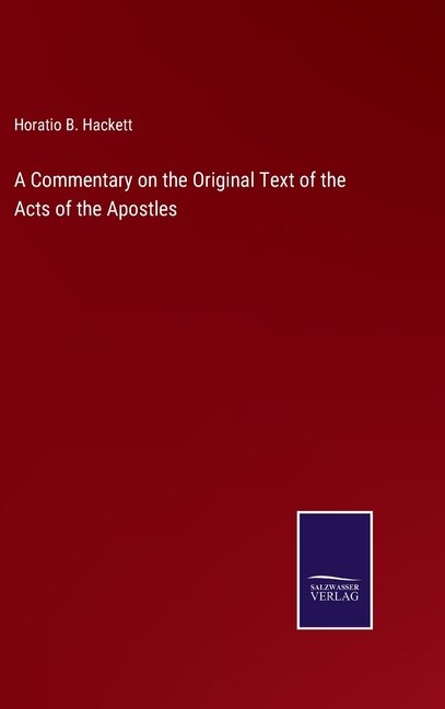 A Commentary on the Original Text of the Acts of the Apostles