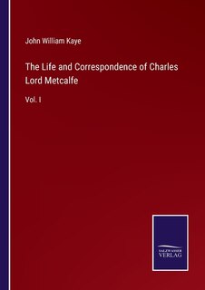 Front cover_The Life and Correspondence of Charles Lord Metcalfe