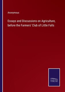 Couverture_Essays and Discussions on Agriculture, before the Farmers' Club of Little Falls