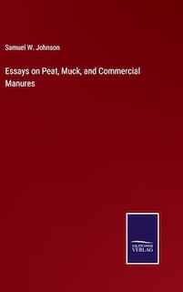 Couverture_Essays on Peat, Muck, and Commercial Manures