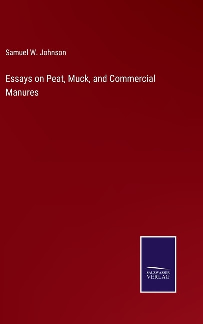 Couverture_Essays on Peat, Muck, and Commercial Manures