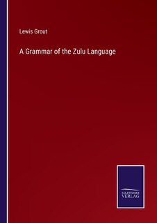 Front cover_A Grammar of the Zulu Language
