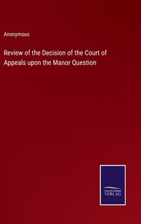 Review of the Decision of the Court of Appeals upon the Manor Question