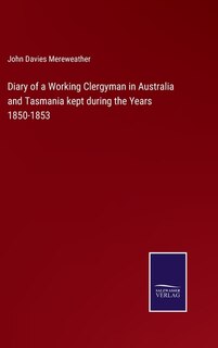 Front cover_Diary of a Working Clergyman in Australia and Tasmania kept during the Years 1850-1853