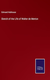 Sketch of the Life of Walter de Merton