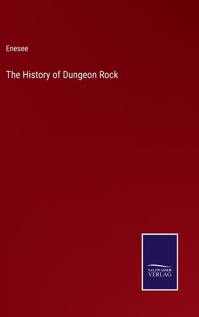 Front cover_The History of Dungeon Rock