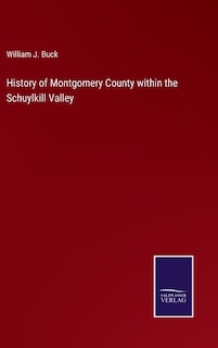 Front cover_History of Montgomery County within the Schuylkill Valley