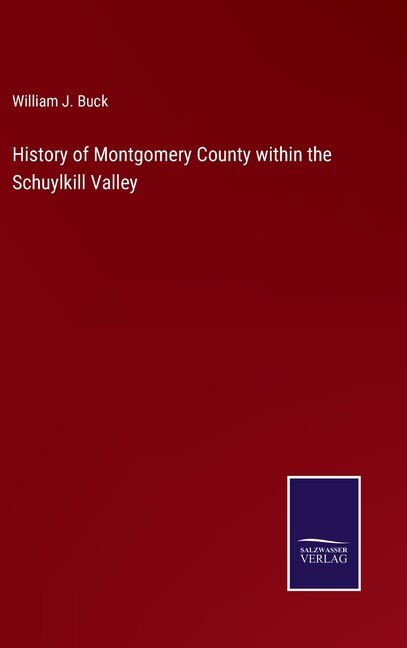 Front cover_History of Montgomery County within the Schuylkill Valley