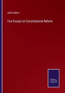 Two Essays on Constitutional Reform