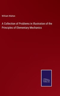 Couverture_A Collection of Problems in Illustration of the Principles of Elementary Mechanics