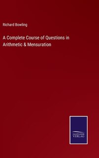 Front cover_A Complete Course of Questions in Arithmetic & Mensuration