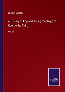 Front cover_A History of England during the Reign of George the Third