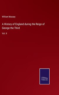 Front cover_A History of England during the Reign of George the Third