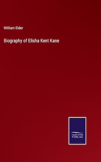Couverture_Biography of Elisha Kent Kane