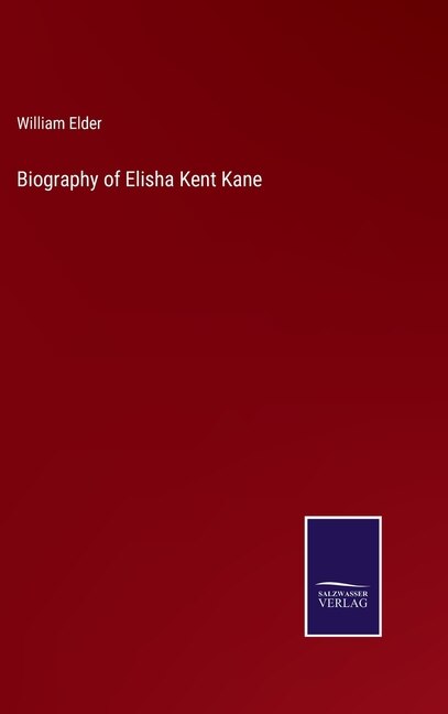 Couverture_Biography of Elisha Kent Kane