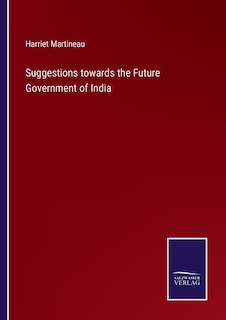 Suggestions towards the Future Government of India