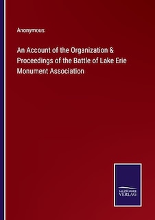 Couverture_An Account of the Organization & Proceedings of the Battle of Lake Erie Monument Association