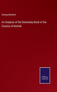 Couverture_An Analysis of the Domesday Book of the Country of Norfolk