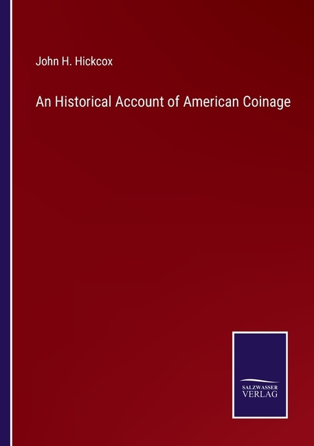 Front cover_An Historical Account of American Coinage