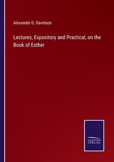 Front cover_Lectures, Expository and Practical, on the Book of Esther