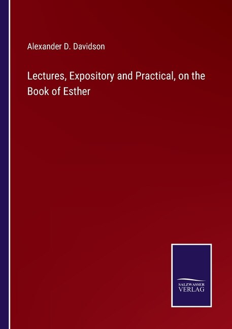 Front cover_Lectures, Expository and Practical, on the Book of Esther