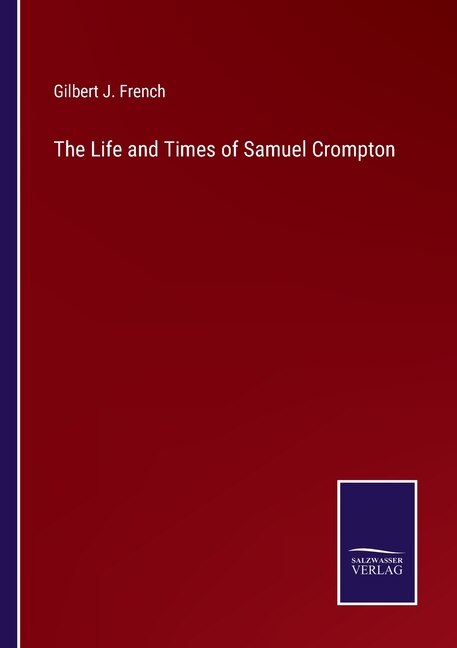 Couverture_The Life and Times of Samuel Crompton