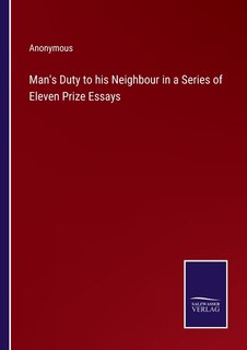 Couverture_Man's Duty to his Neighbour in a Series of Eleven Prize Essays