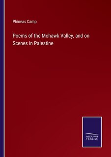 Couverture_Poems of the Mohawk Valley, and on Scenes in Palestine
