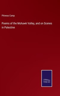 Front cover_Poems of the Mohawk Valley, and on Scenes in Palestine