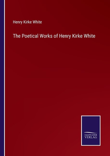 Front cover_The Poetical Works of Henry Kirke White