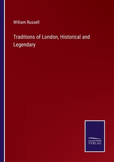 Front cover_Traditions of London, Historical and Legendary