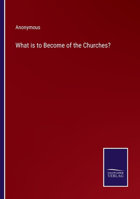 Couverture_What is to Become of the Churches?