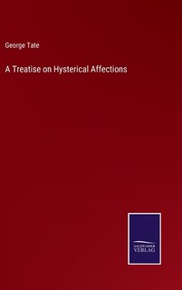 Front cover_A Treatise on Hysterical Affections