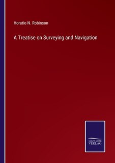 Front cover_A Treatise on Surveying and Navigation