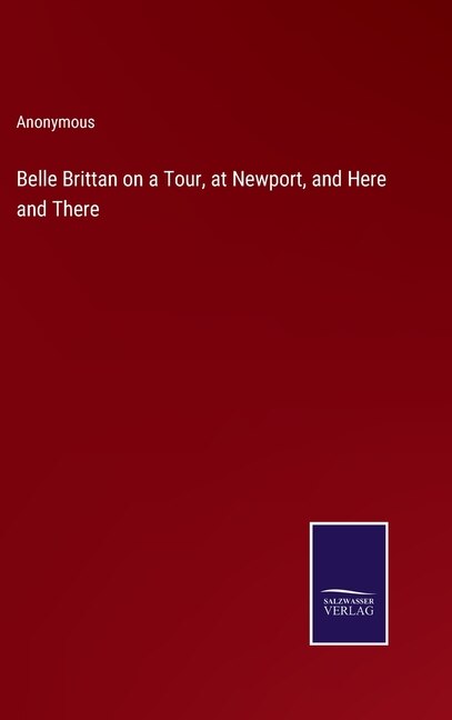 Front cover_Belle Brittan on a Tour, at Newport, and Here and There