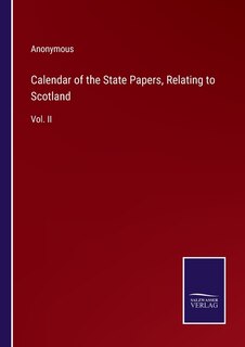 Couverture_Calendar of the State Papers, Relating to Scotland