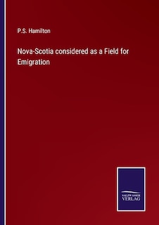 Couverture_Nova-Scotia considered as a Field for Emigration