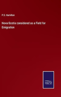 Couverture_Nova-Scotia considered as a Field for Emigration