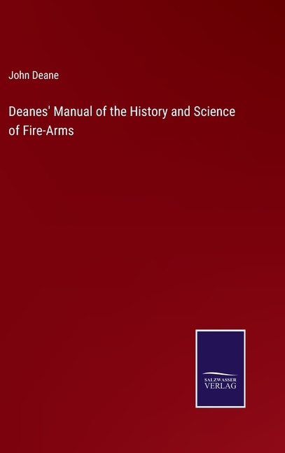 Front cover_Deanes' Manual of the History and Science of Fire-Arms