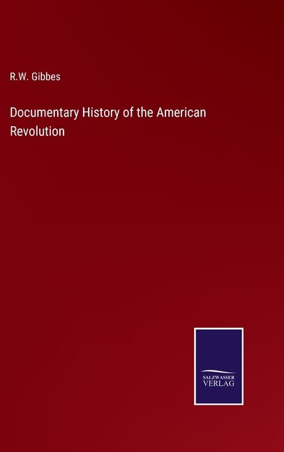 Front cover_Documentary History of the American Revolution