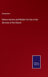 Front cover_Hymns Ancient and Modern for Use in the Services of the Church