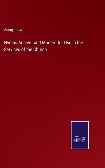 Front cover_Hymns Ancient and Modern for Use in the Services of the Church