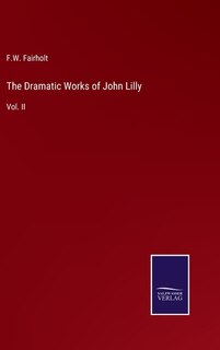 Front cover_The Dramatic Works of John Lilly