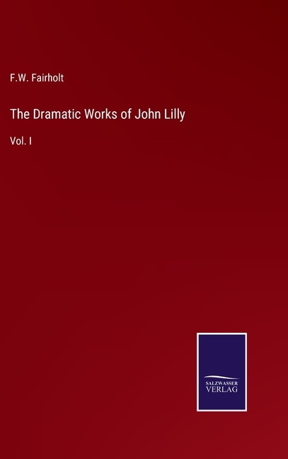 Front cover_The Dramatic Works of John Lilly